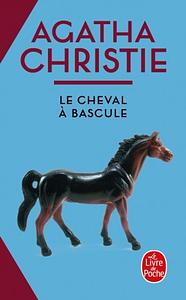 Le Cheval À Bascule by Agatha Christie
