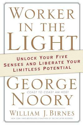 Worker in the Light by William J. Birnes, George Noory