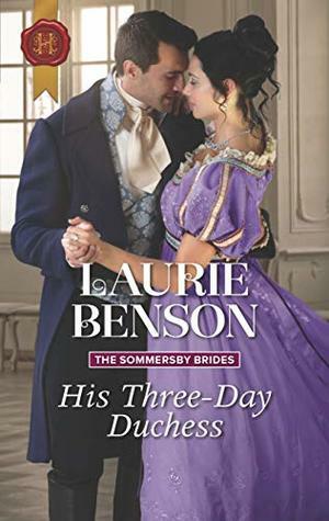His Three-Day Duchess by Laurie Benson