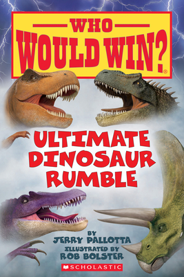 Ultimate Dinosaur Rumble, Volume 22 by Jerry Pallotta