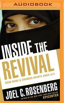 Inside the Revival: Good News & Changed Hearts Since 9/11 by Joel C. Rosenberg