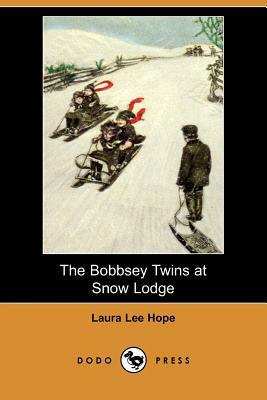 The Bobbsey Twins at Snow Lodge by Laura Lee Hope