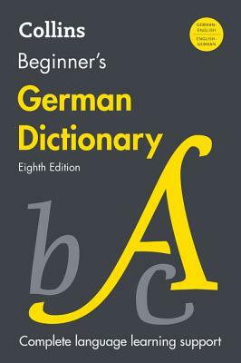 Collins Beginner's German Dictionary, 8th Edition by Harpercollins Publishers Ltd