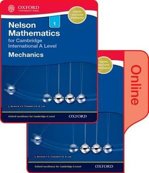 Nelson Mechanics 1 for Cambridge International a Level: Print & Online Student Book Pack by S. Chandler, L. Bostock, D. a. Lee