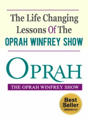 The Life Changing Lessons Of The Oprah Winfrey Show by Steven Nash