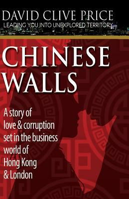 Chinese Walls by David Clive Price