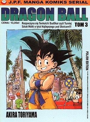 Dragon Ball #3: Rozpoczyna się Tenkaichi Budokai czyli Turniej Sztuk Walki o tytuł Najlepszego pod Słońcem!!! by Rafał "Kabura" Rzepka, Akira Toriyama