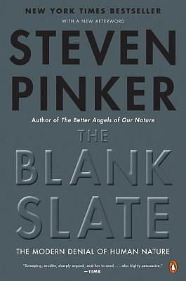 The Blank Slate: The Modern Denial of Human Nature by Steven Pinker