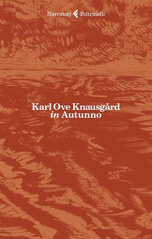 in Autunno by Karl Ove Knausgård