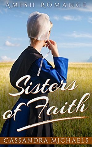 Sisters of Faith by Cassandra Michaels