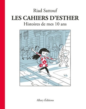 Histoires de mes 10 ans by Riad Sattouf