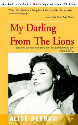 My Darling from the Lions by Alice Denham