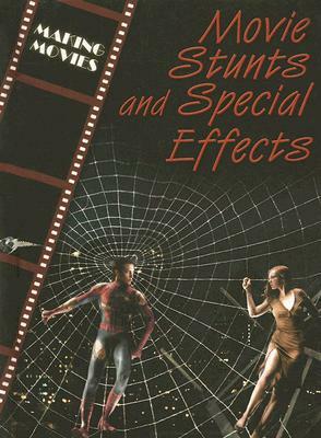 Movie Stunts and Special Effects by Geoffrey M. Horn