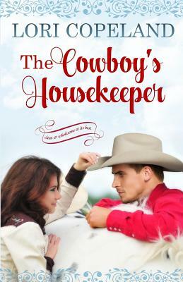 The Cowboy's Housekeeper by Lori Copeland