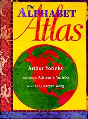 The Alphabet Atlas by Arthur Yorinks