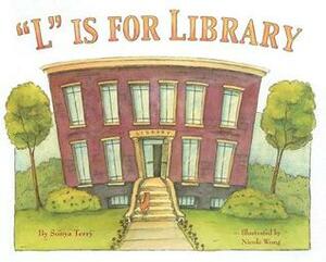L is for Library by Nicole Wong, Sonya Terry