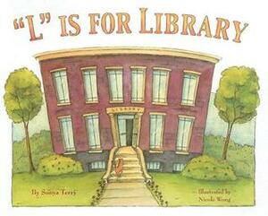 L is for Library by Sonya Terry, Nicole Wong