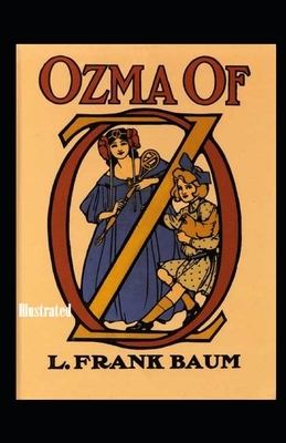 Ozma of Oz Illustrated by L. Frank Baum