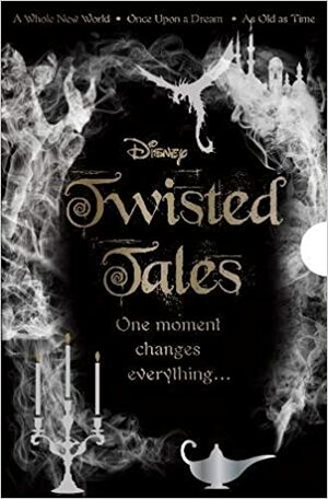 Disney Twisted Tales: A Whole New World / As Old As Time / Once Upon A Dream by Liz Braswell