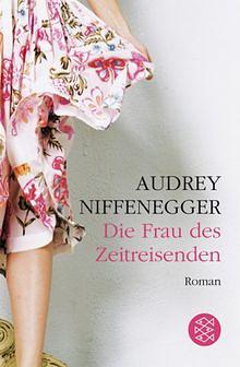 Die Frau des Zeitreisenden by Audrey Niffenegger