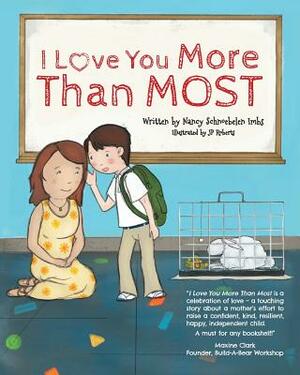 I Love You More Than Most by Nancy Schnoebelen Imbs