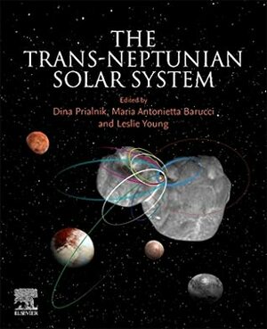 The Trans-Neptunian Solar System by Leslie Young, Antonella Barucci, Dina K Prialnik