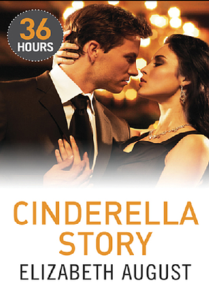 Cinderella Story by Elizabeth August