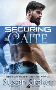 Securing Caite by Susan Stoker