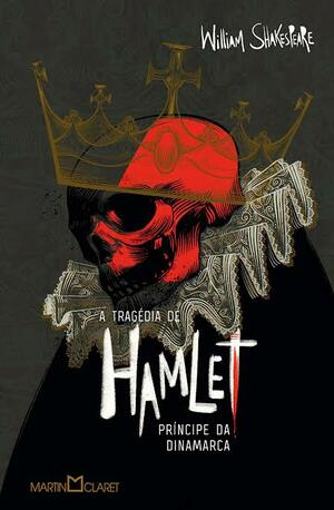 A Tragédia de Hamlet, Príncipe da Dinamarca by William Shakespeare