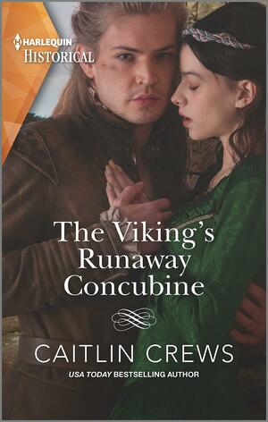 The Viking's Runaway Concubine by Caitlin Crews