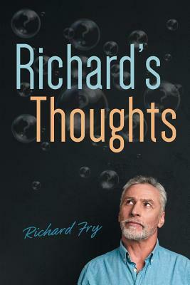 Richard's Thoughts by Richard Fry