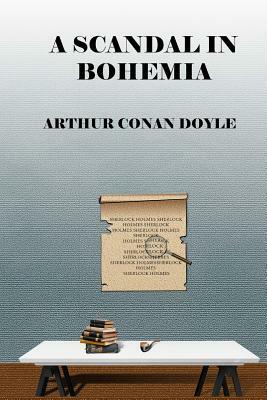 A Scandal In Bohemia by Arthur Conan Doyle