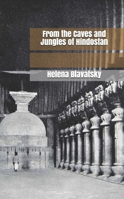 From the Caves and Jungles of Hindostan by Helena Blavatsky