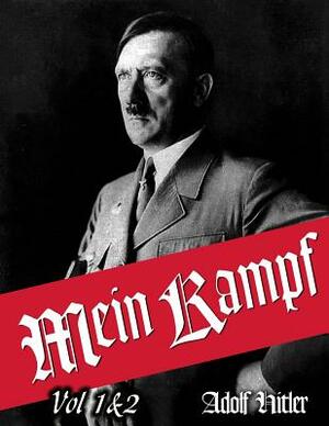 Adolf Hitler: Mein Kampf by Adolf Hitler
