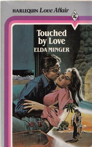 Touched By Love by Elda Minger