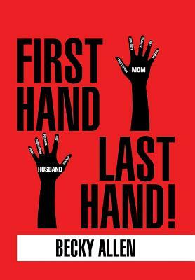 First Hand Last Hand! by Becky Allen
