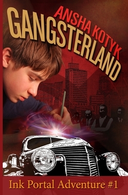 Gangsterland - Ink Portal Adventure #1 by Ansha Kotyk