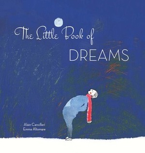 The Little Book of Dreams by Emma Altomare, Alain Cancilleri