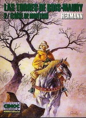 Las Torres de Bois-Maury Vol. 2 - Eloïse de Montgrí by Hermann Huppen, Hermann Huppen