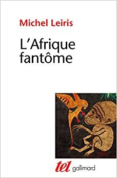 L'Afrique fantôme by Michel Leiris