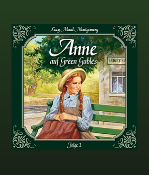 Anne auf Green Gables - Hörspiel by L.M. Montgomery