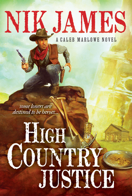 High Country Justice by Nik James