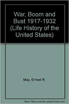 Boom & Bust, 1917-1932 by Ernest R. May