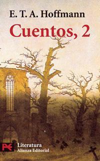 Cuentos, 2 by E.T.A. Hoffmann