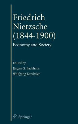 Friedrich Nietzsche (1844-1900): Economy and Society by 