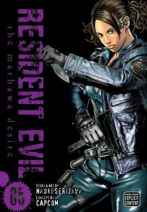 Resident Evil, Vol. 5: The Marhawa Desire by Naoki Serizawa, Capcom