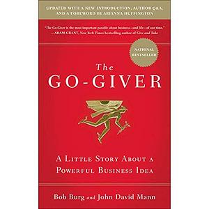 Go-Giver, Expanded Edition by Bob Burg, Bob Burg