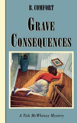 Grave Consequences: A Vermont Mystery by Barbara Comfort