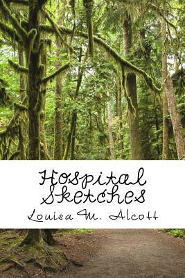 Hospital Sketches by Louisa May Alcott