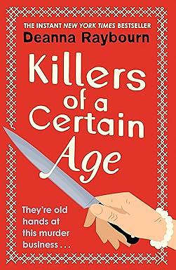 Killers of a Certain Age by Deanna Raybourn